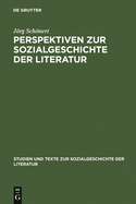 Perspektiven Zur Sozialgeschichte Der Literatur: Beitr?ge Zu Theorie Und Praxis