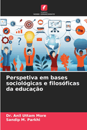 Perspetiva em bases sociol?gicas e filos?ficas da educa??o