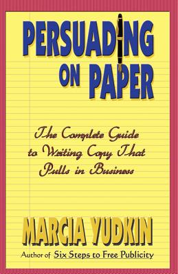 Persuading on Paper - Yudkin, Marcia
