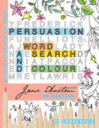 Persuasion Word Search and Colour: Jane Austen Activity Puzzle Book for Adults