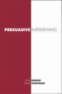 Persuasive Interviewing: A Forensic Case Analysis