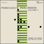 Persuasive Percussion, Vol. 2