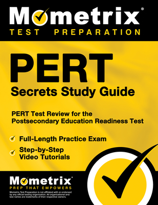 Pert Secrets Study Guide: Pert Test Review for the Postsecondary Education Readiness Test - Pert Exam Secrets Test Prep (Editor)