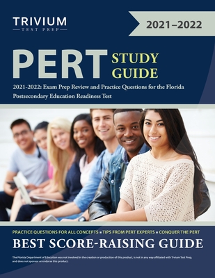 PERT Study Guide 2021-2022: Exam Prep Review and Practice Questions for the Florida Postsecondary Education Readiness Test - Trivium