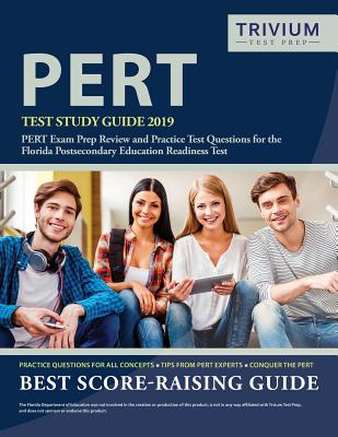 PERT Test Study Guide 2019: PERT Exam Prep Review and Practice Test Questions for the Florida Postsecondary Education Readiness Test - Trivium Postsecondary Education Team