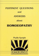 Pertinent Questions and Answers About Homoeopathy