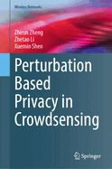 Perturbation Based Privacy in Crowdsensing