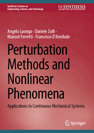 Perturbation Methods and Nonlinear Phenomena: Applications to Continuous Mechanical Systems