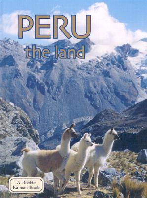 Peru the Land - Kalman, Bobbie, and Schimpky, David