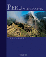 Peru with Bolivia: The Inca Empire - Nicolaisen, Arne (Photographer), and Waterkamp, Rainer (Text by)