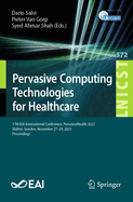 Pervasive Computing Technologies for Healthcare: 17th EAI International Conference, PervasiveHealth 2023, Malm, Sweden, November 27-29, 2023, Proceedings
