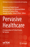 Pervasive Healthcare: A Compendium of Critical Factors for Success