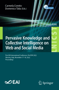 Pervasive Knowledge and Collective Intelligence on Web and Social Media: First EAI International Conference, PerSOM 2022, Messina, Italy, November 17-18, 2022, Proceedings