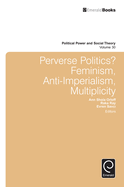 Perverse Politics?: Feminism, Anti-Imperialism, Multiplicity