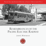 PERYHS Monograph 2: John L. Whitmeyer, Remembrances of the Pacific Electric Railway