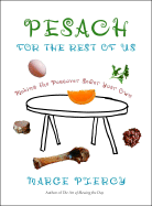 Pesach for the Rest of Us: Making the Passover Seder Your Own - Piercy, Marge, Professor