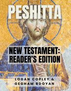 Peshitta New Testament: Reader's Edition: New Testament Reader's Edition