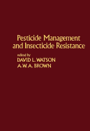 Pesticide Management and Insecticide Resistance - Watson, David L