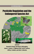 Pesticide Regulation and the Endangered Species ACT
