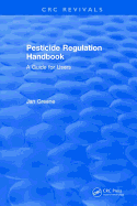 Pesticide Regulation Handbook: A Guide for Users