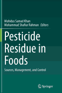 Pesticide Residue in Foods: Sources, Management, and Control