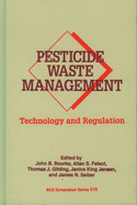 Pesticide Waste Management: Technology and Regulation