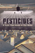 Pesticides: A Toxic Time Bomb in Our Midst