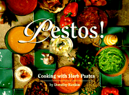 Pestos!: Cooking with Herb Pastes - Rankin, Dorothy, and Rankin, Dottie