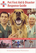 Pet First Aid & Disaster Response Guide: Critical Lessons from Veterinarians