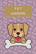 Pet Log Book: Pet Record Keeper Complete Pet Profile Veterinary Care Tracker Medication Records 100 pages