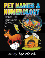 Pet Names and Numerology: Choose the Right Name for Your Pet