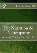 Pet Nutrition and Naturopathy: Natural Health for Your Pet