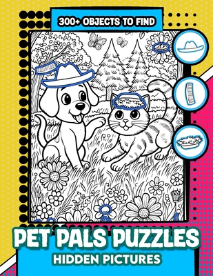 Pet Pals Puzzles Hidden Pictures: 300+ objects to find can you find the hidden heart, egg, hat, slice of pie? - Occult, Hidess