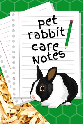 Pet Rabbit Care Notes: Specially Designed Fun Kid-Friendly Daily Rabbit Log Book to Look After All Your Small Pet's Needs. Great For Recording Feeding, Water, Cleaning & Rabbit Activities with Personal Name Page. - Books, Petcraze