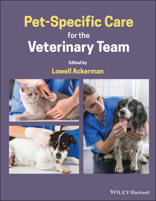 Pet-Specific Care for the Veterinary Team - Ackerman, Lowell (Editor)