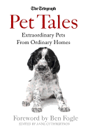 Pet Tales: Extraordinary Pets from Ordinary Homes