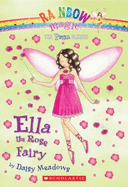Petal Fairies #7: Ella the Rose Fairy: A Rainbow Magic Book