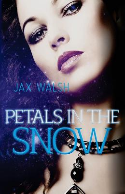 Petals in the Snow - Cantrell, Virginia (Editor), and Walsh, Jax