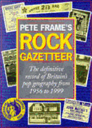 Pete Frame's Rockin' Around Britain: Rock'n'roll Landmarks of the UK and Ireland - Frame, Pete