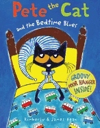 Pete the Cat and the Bedtime Blues: Includes Door Hanger! a Bedtime Book for Kids