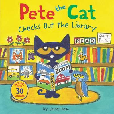 Pete the Cat Checks Out the Library: Includes Over 30 Stickers! - Dean, Kimberly