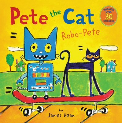 Pete the Cat: Robo-Pete - Dean, Kimberly