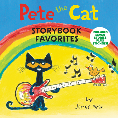 Pete the Cat Storybook Favorites: Includes 7 Stories Plus Stickers! - Dean, Kimberly