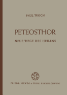 Peteosthor: Neue Wege Des Heilens