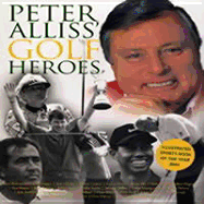 Peter Alliss: Golf Heroes - Alliss, Peter