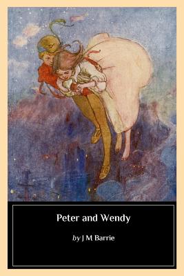 Peter and Wendy - Biblioness, and Barrie, J M