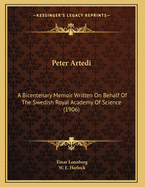 Peter Artedi: A Bicentenary Memoir Written on Behalf of the Swedish Royal Academy of Science (1906)