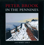 Peter Brook in the Pennines