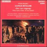 Peter Erasmus Lange-Mller: Music for Holder Drachmann's Play - Guido Paevatalu (baritone); Lise-Lotte Nielsen (soprano); Michael Kristensen (tenor);...