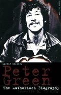 Peter Green: The Authorised Biography